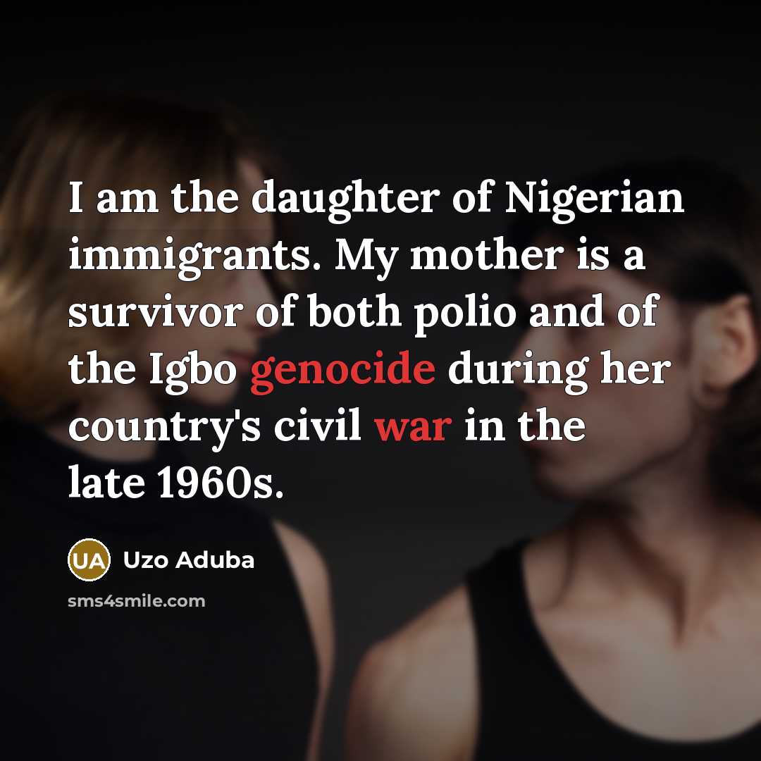 “I am the daughter of Nigerian immigrants. My mother is…” quote by Uzo Aduba