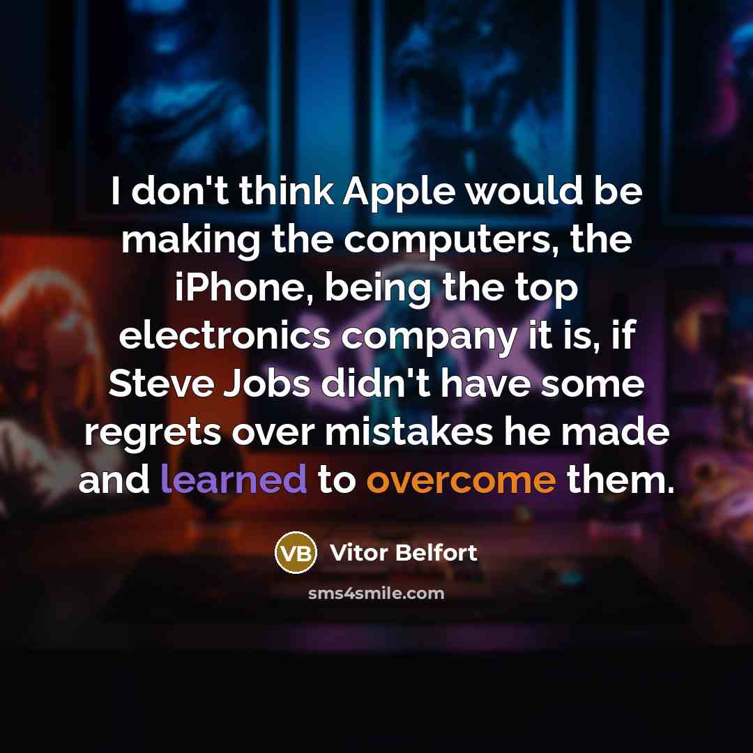 “I don't think Apple would be making the computers, the…” quote by Vitor Belfort