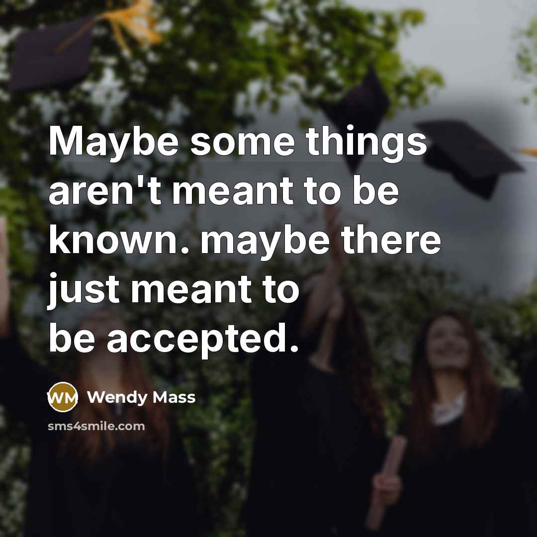 “Maybe some things aren't meant to be known. maybe there…” quote by Wendy Mass