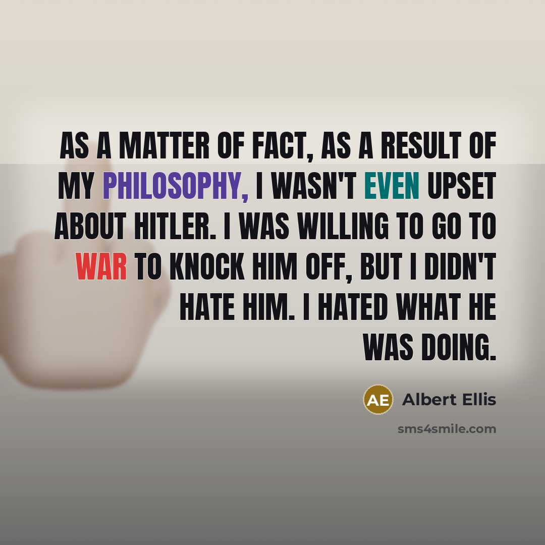 “As a matter of fact, as a result of my…” quote by Albert Ellis