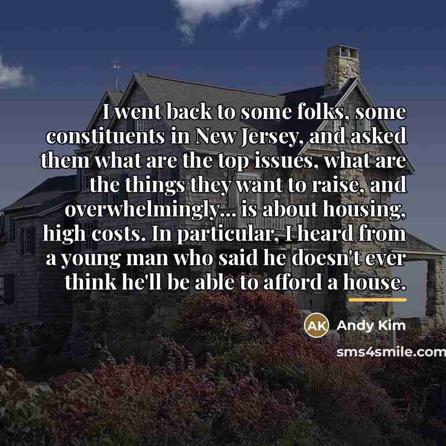 “I went back to some folks, some constituents in New…” quote by Andy Kim