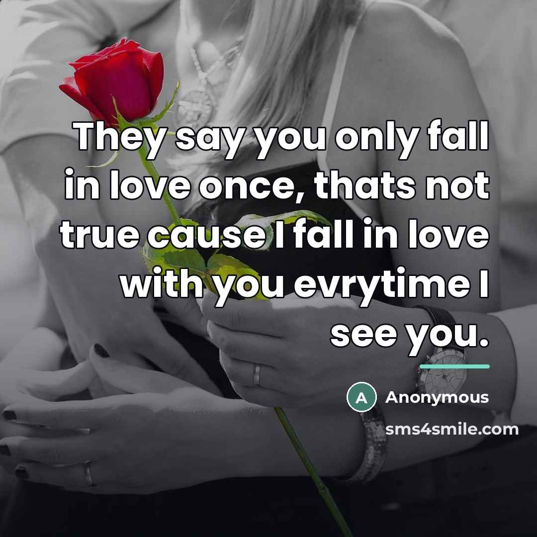 “They say you only fall in love once, thats not…” quote by Anonymous