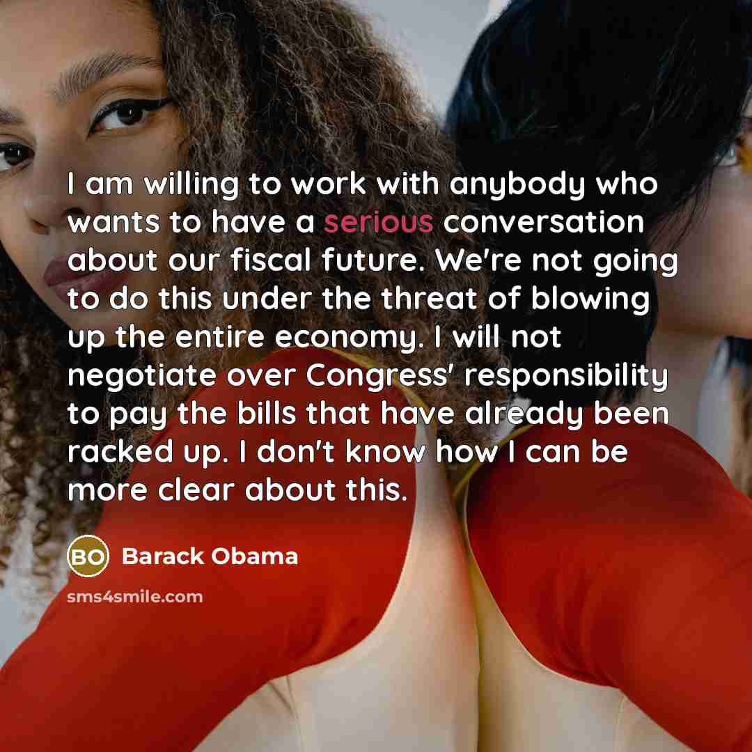 “I am willing to work with anybody who wants to…” quote by Barack Obama