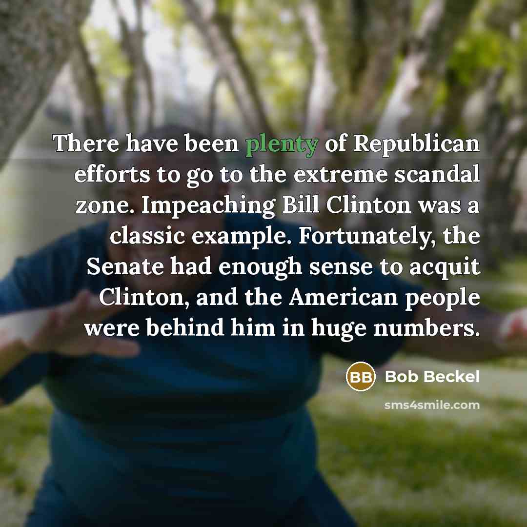 “There have been plenty of Republican efforts to go to…” quote by Bob Beckel