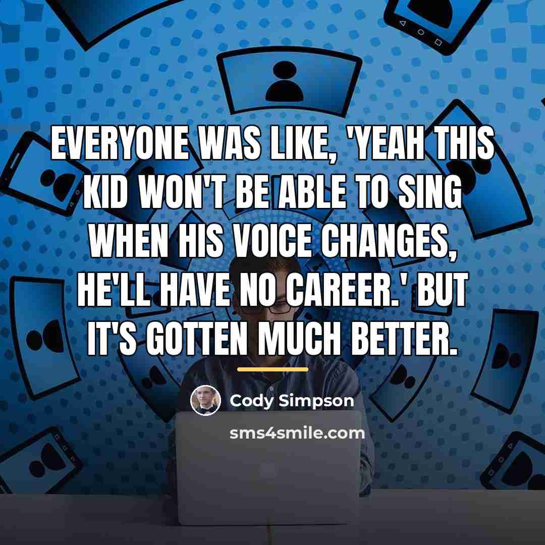 “Everyone was like, 'Yeah this kid won't be able to…” quote by Cody Simpson