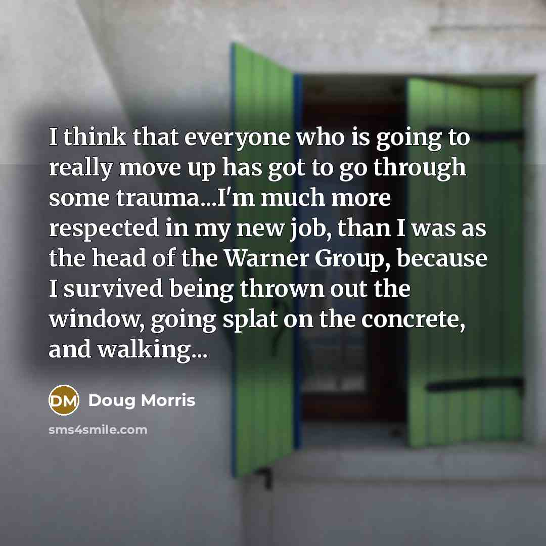 “I think that everyone who is going to really move…” quote by Doug Morris