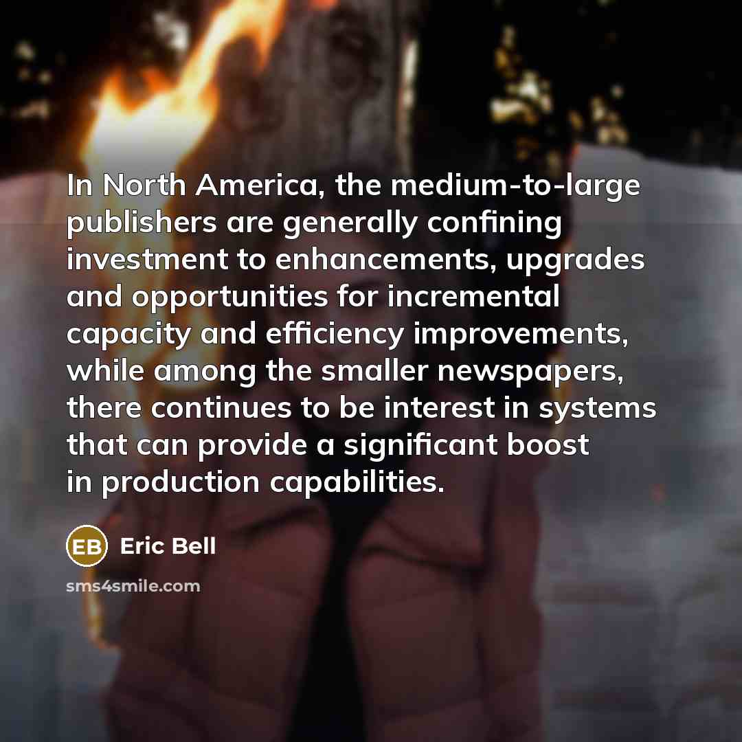 “In North America, the medium-to-large publishers are generally confining investment…” quote by Eric Bell