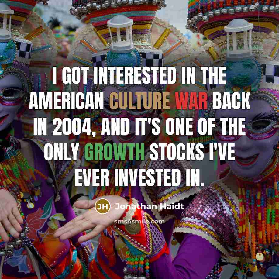 “I got interested in the American culture war back in…” quote by Jonathan Haidt