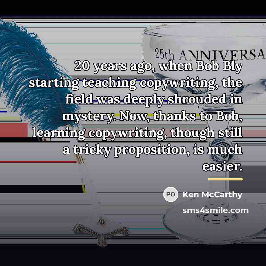 “20 years ago, when Bob Bly starting teaching copywriting, the…” quote by Ken McCarthy