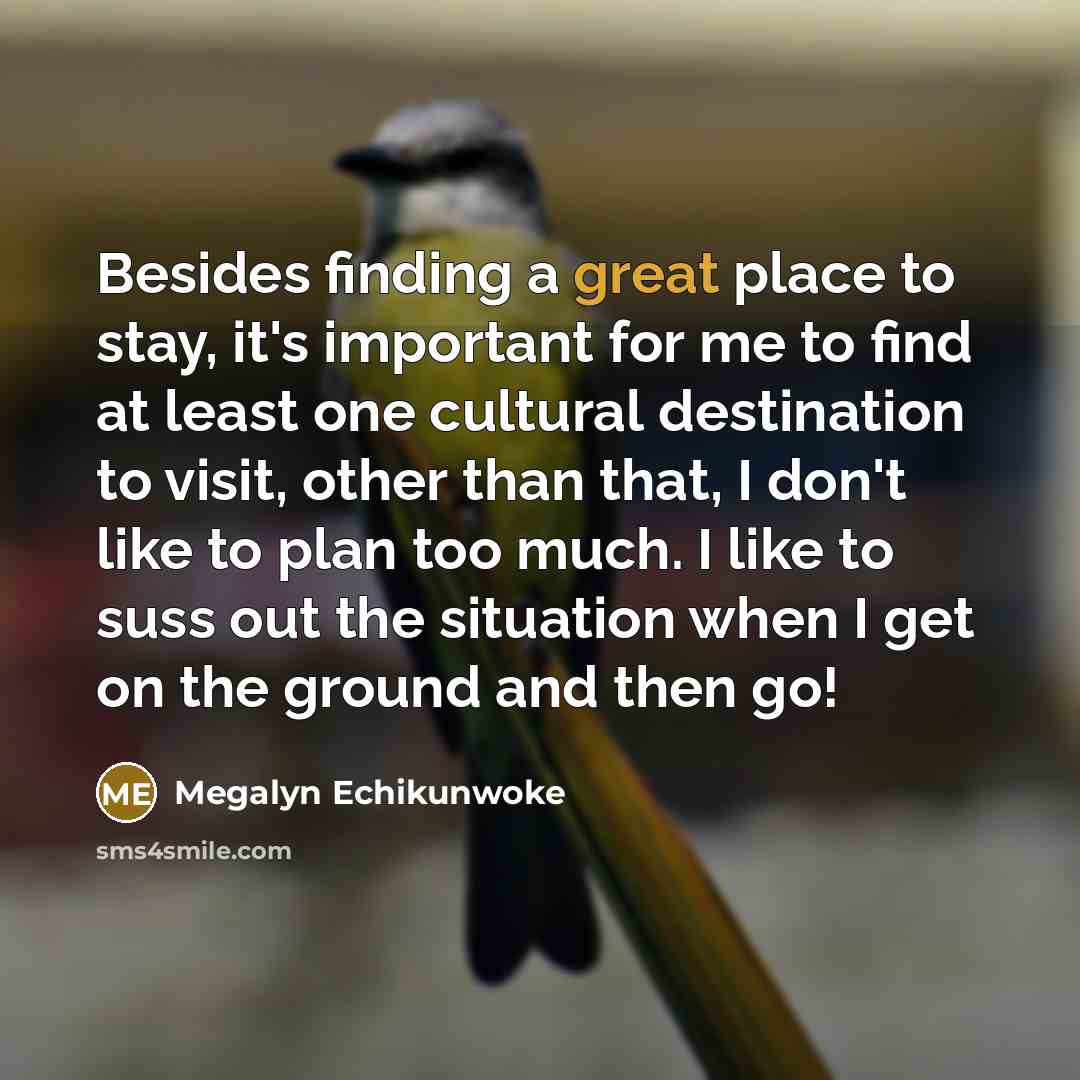 “Besides finding a great place to stay, it's important for…” quote by Megalyn Echikunwoke