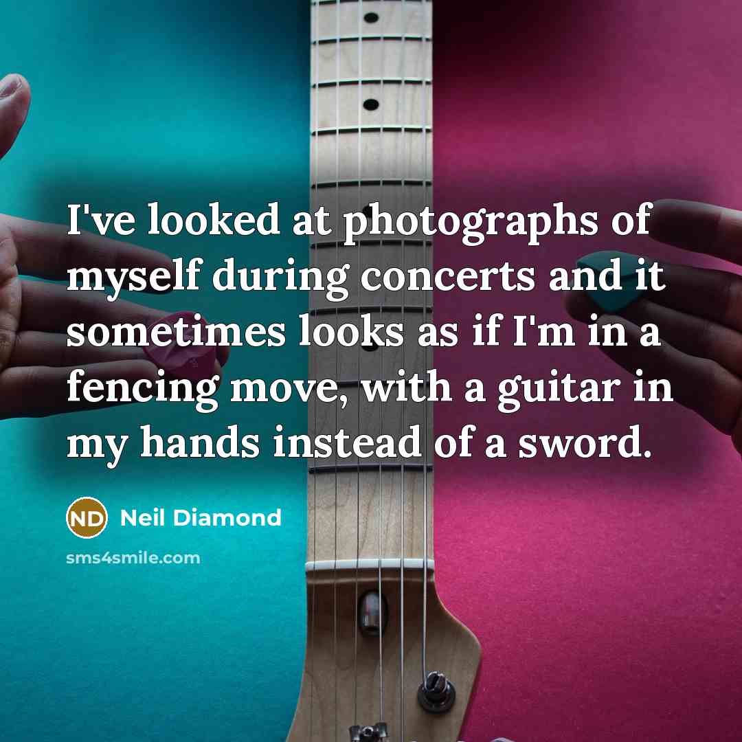“I've looked at photographs of myself during concerts and it…” quote by Neil Diamond