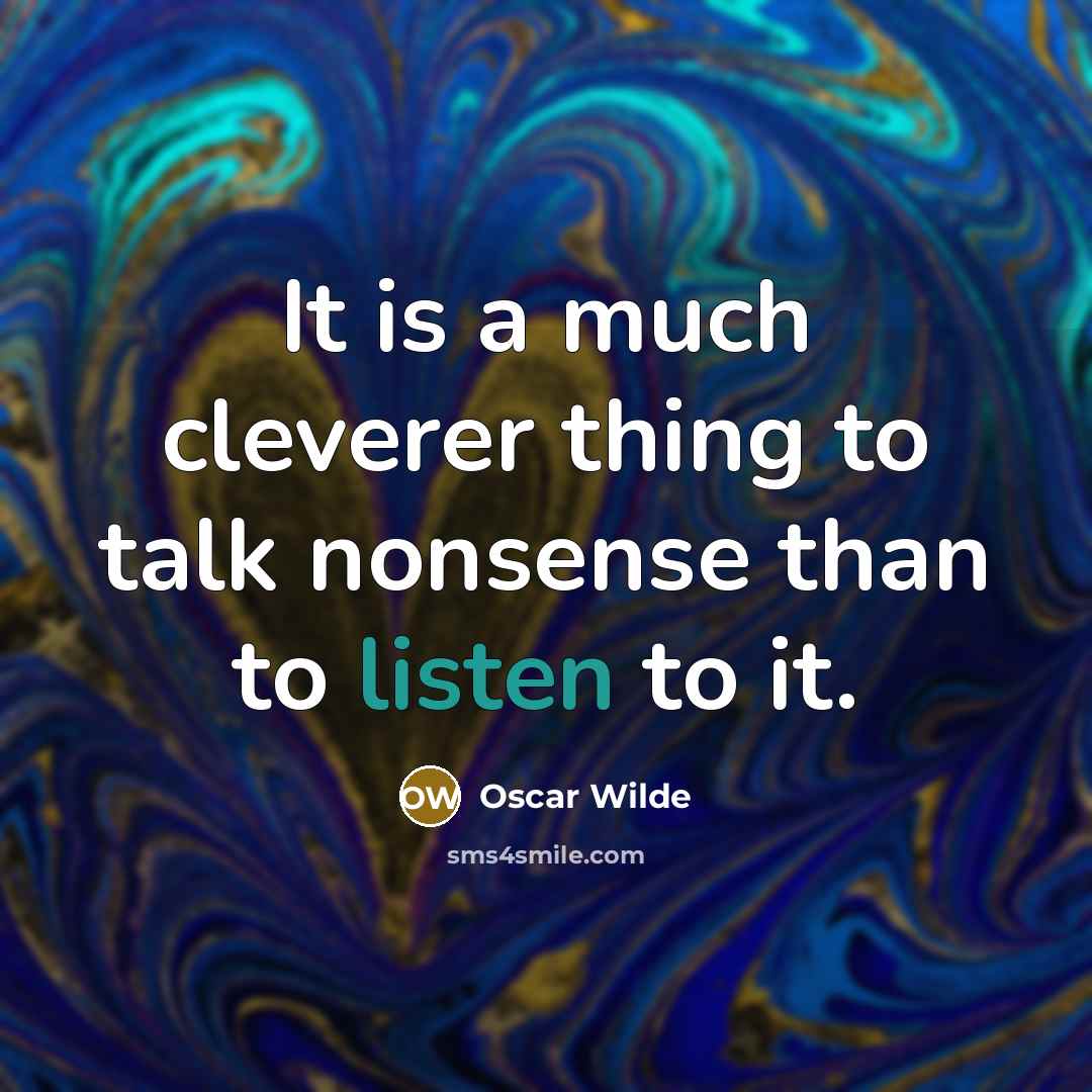 “It is a much cleverer thing to talk nonsense than…” quote by Oscar Wilde