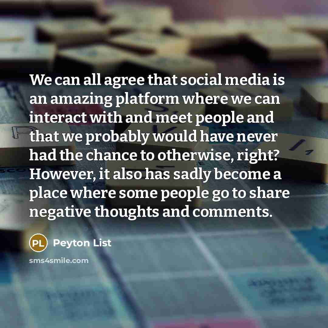 “We can all agree that social media is an amazing…” quote by Peyton List