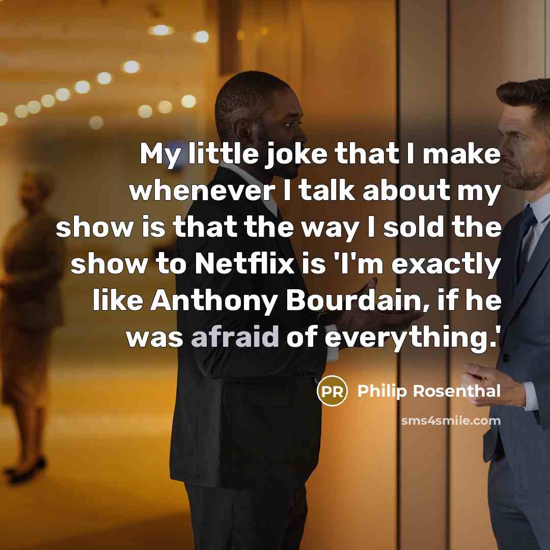“My little joke that I make whenever I talk about…” quote by Philip Rosenthal