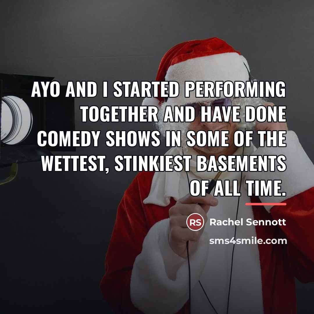 “Ayo and I started performing together and have done comedy…” quote by Rachel Sennott