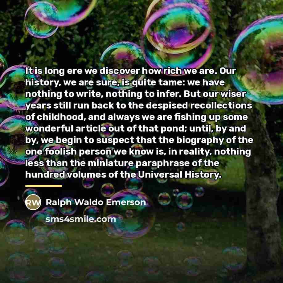 “It is long ere we discover how rich we are.…” quote by Ralph Waldo Emerson