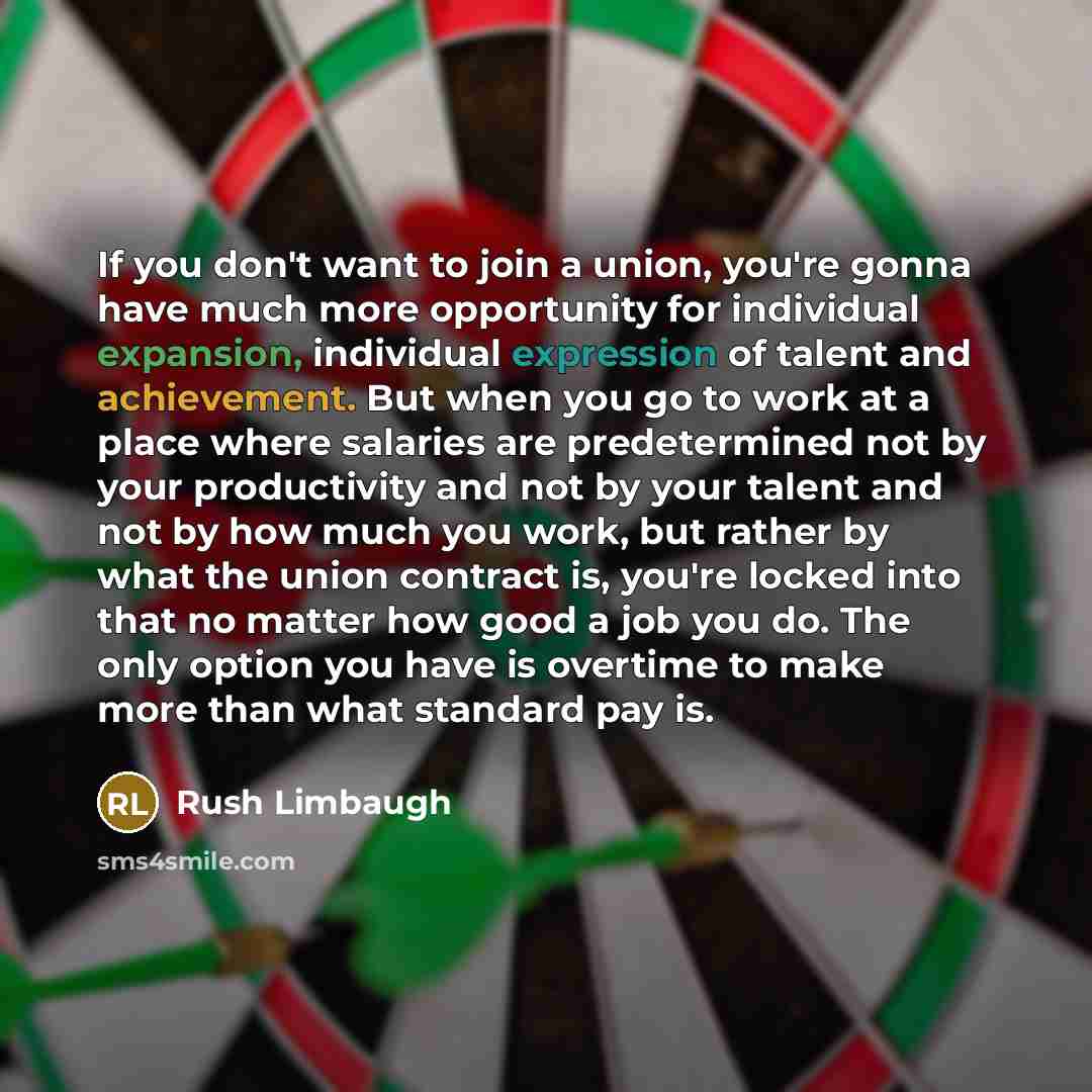 “If you don't want to join a union, you're gonna…” quote by Rush Limbaugh