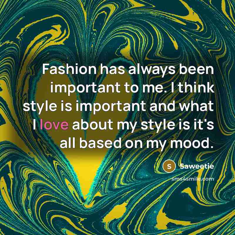 “Fashion has always been important to me. I think style…” quote by Saweetie