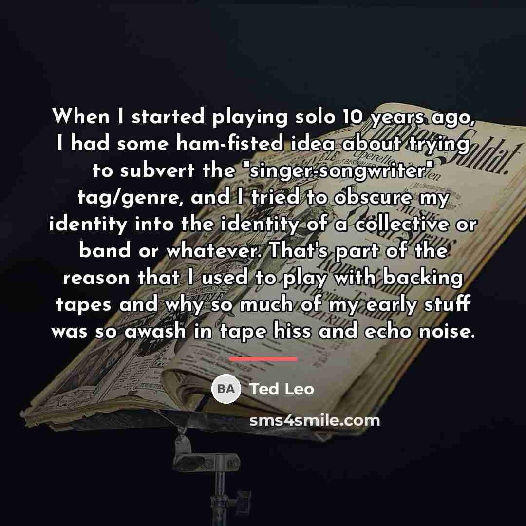 “When I started playing solo 10 years ago, I had…” quote by Ted Leo