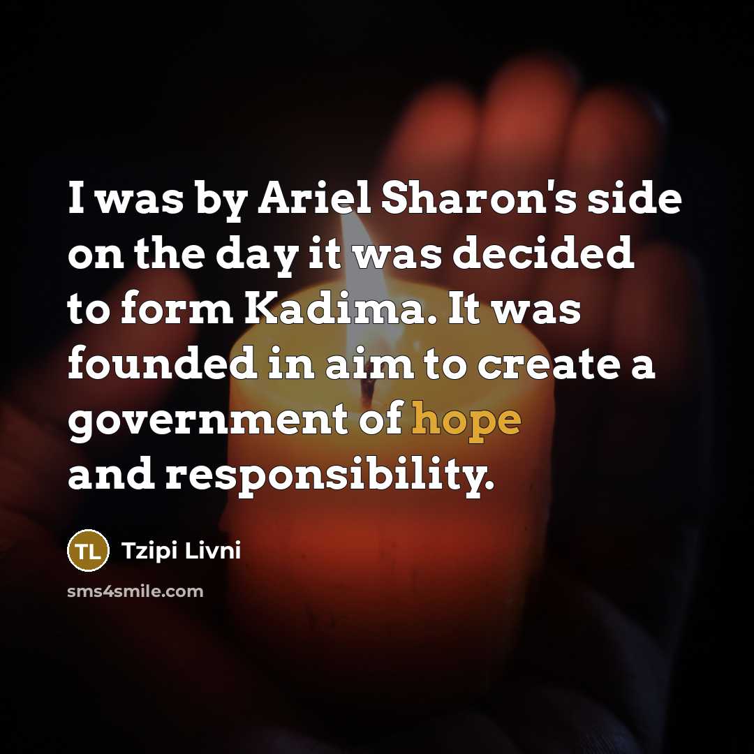 “I was by Ariel Sharon's side on the day it…” quote by Tzipi Livni