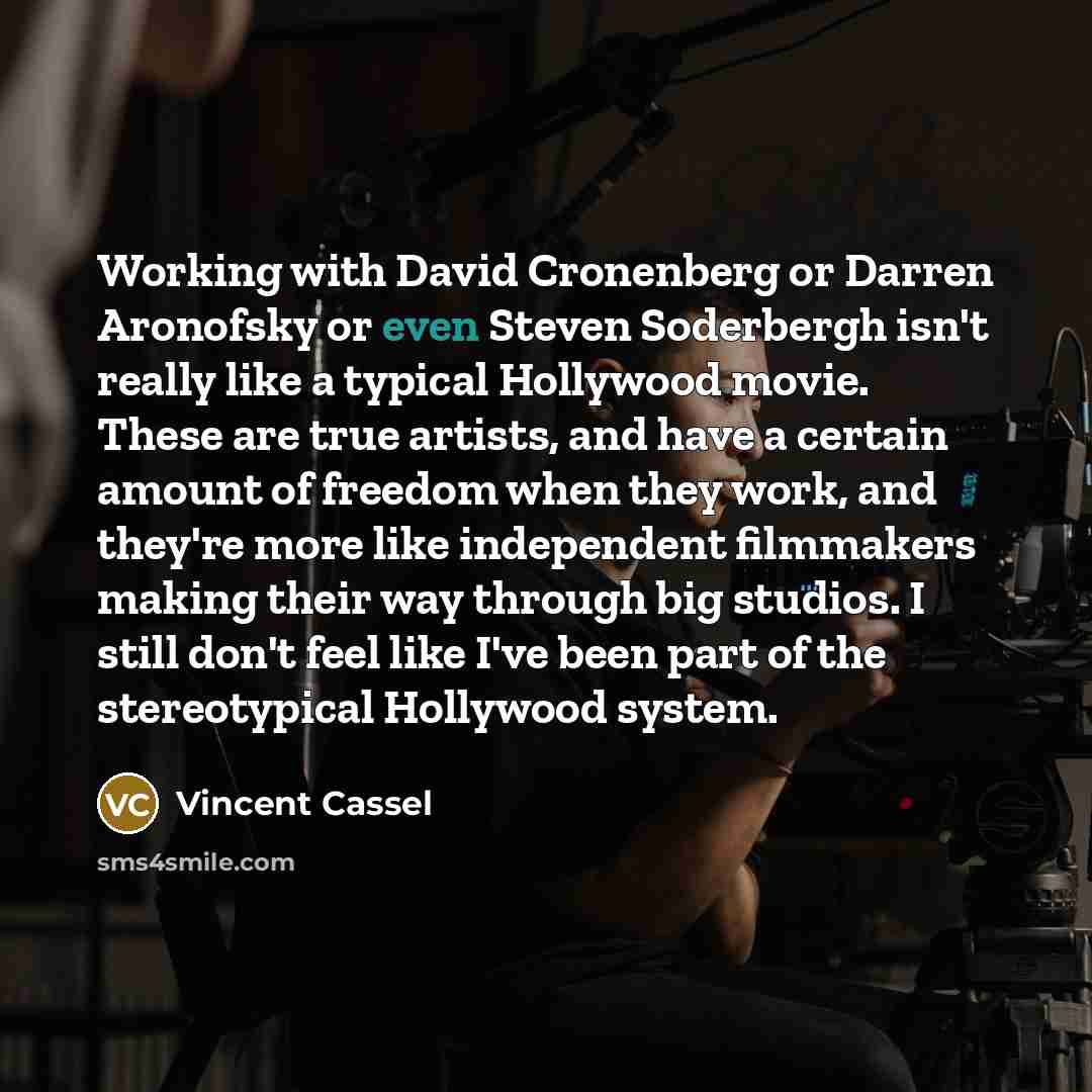 “Working with David Cronenberg or Darren Aronofsky or even Steven…” quote by Vincent Cassel