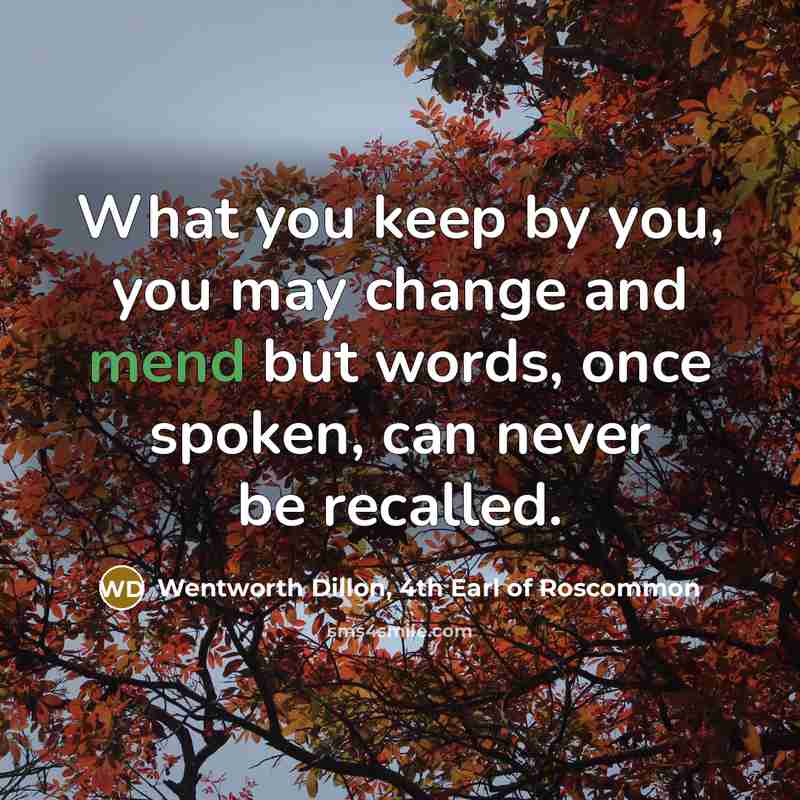 “What you keep by you, you may change and mend…” quote by Wentworth Dillon, 4th Earl of Roscommon