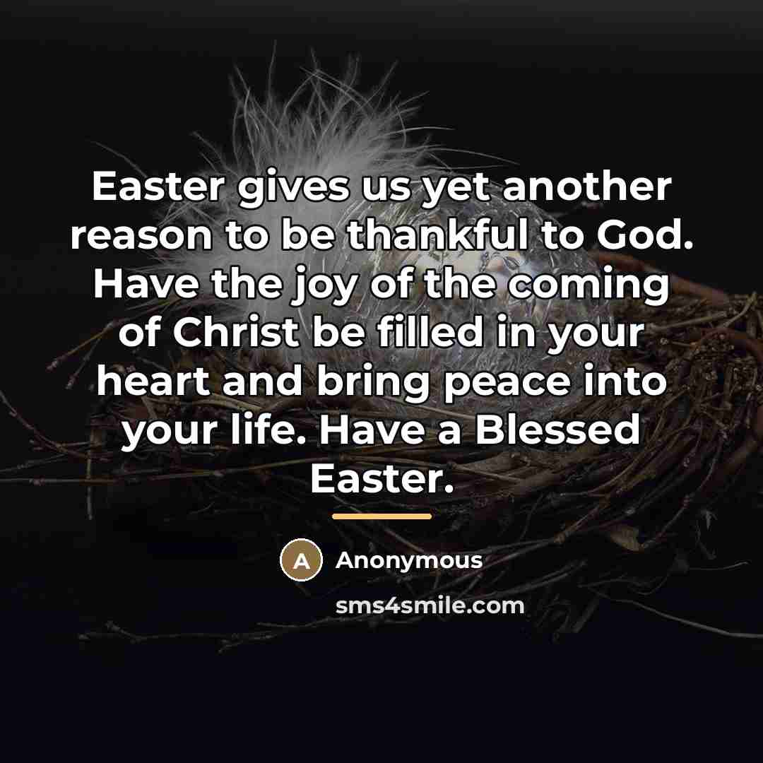 “Easter gives us yet another reason to be thankful to…” quote by Anonymous