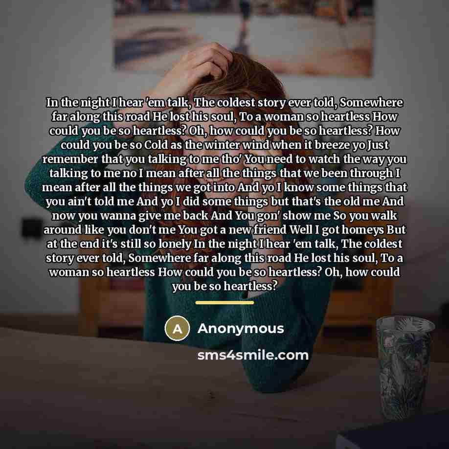 “In the night I hear 'em talk, The coldest story…” quote by Anonymous
