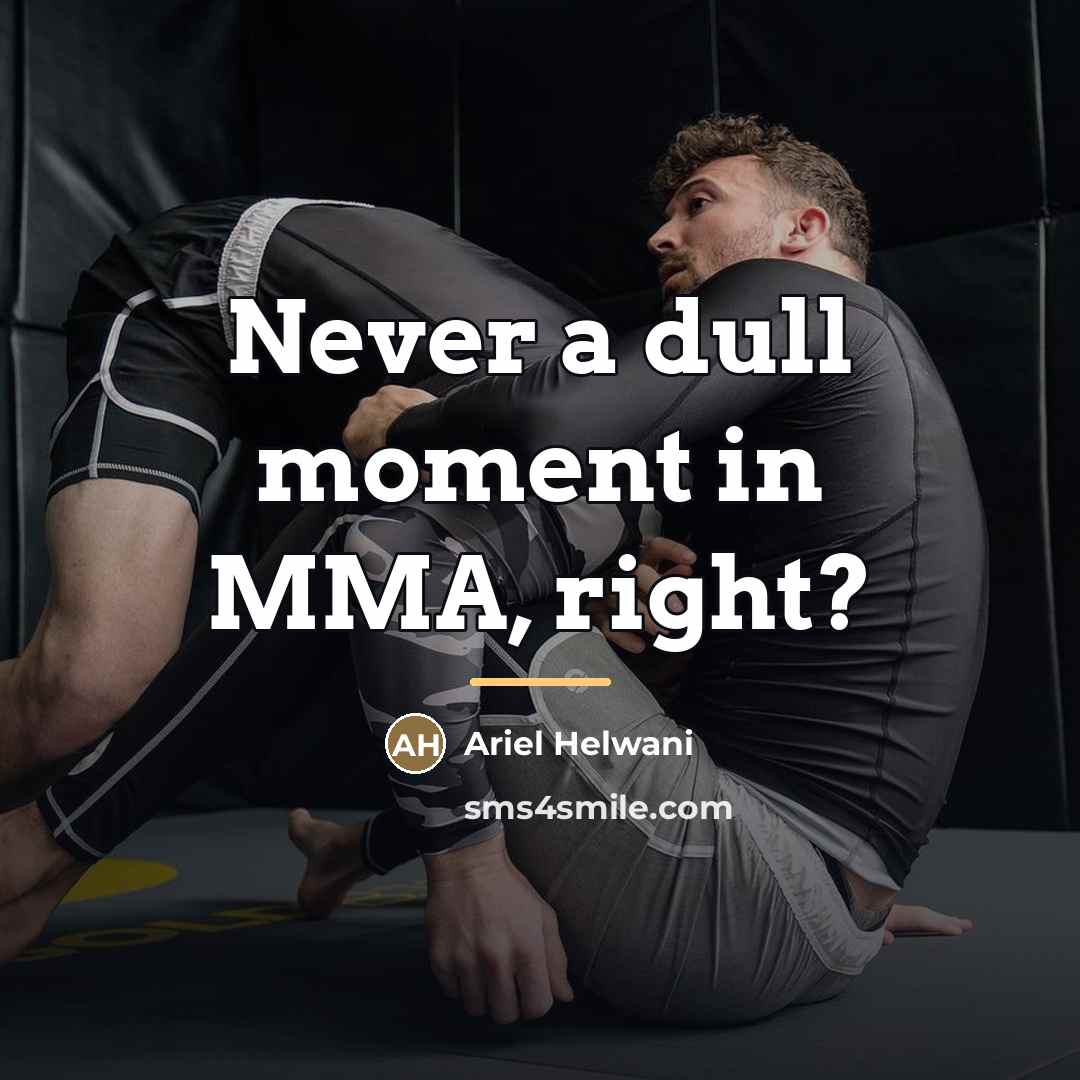 “Never a dull moment in MMA, right?…” quote by Ariel Helwani