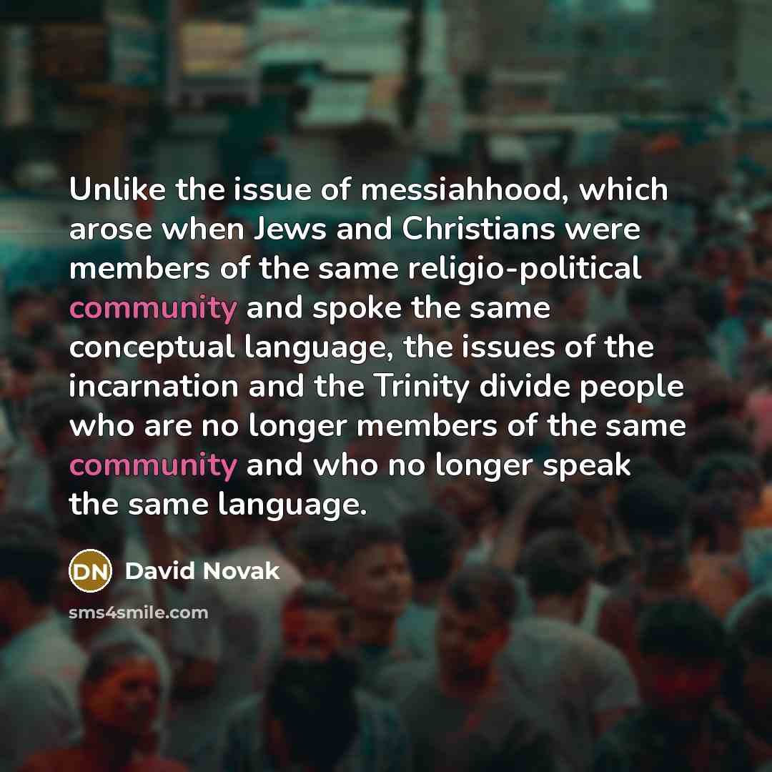 “Unlike the issue of messiahhood, which arose when Jews and…” quote by David Novak