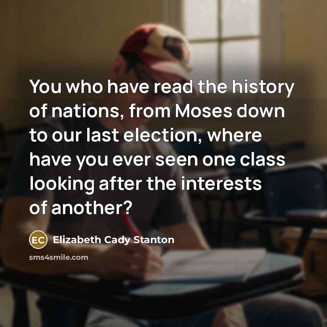 “You who have read the history of nations, from Moses…” quote by Elizabeth Cady Stanton