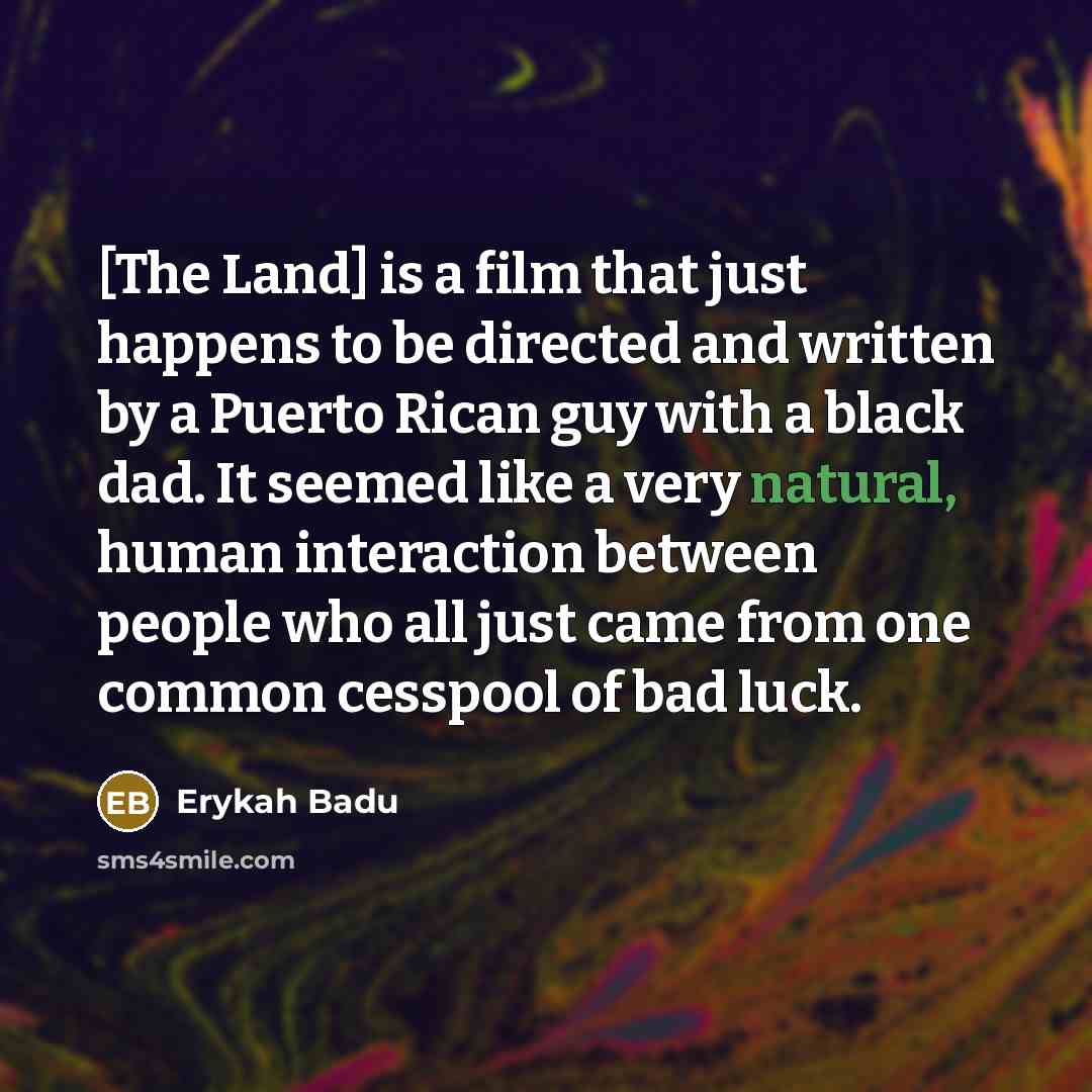 “[The Land] is a film that just happens to be…” quote by Erykah Badu