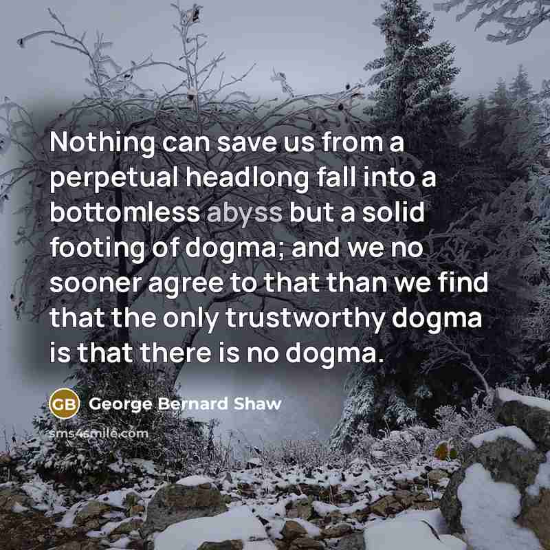 “Nothing can save us from a perpetual headlong fall into…” quote by George Bernard Shaw