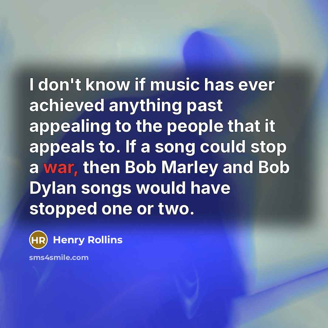 “I don't know if music has ever achieved anything past…” quote by Henry Rollins