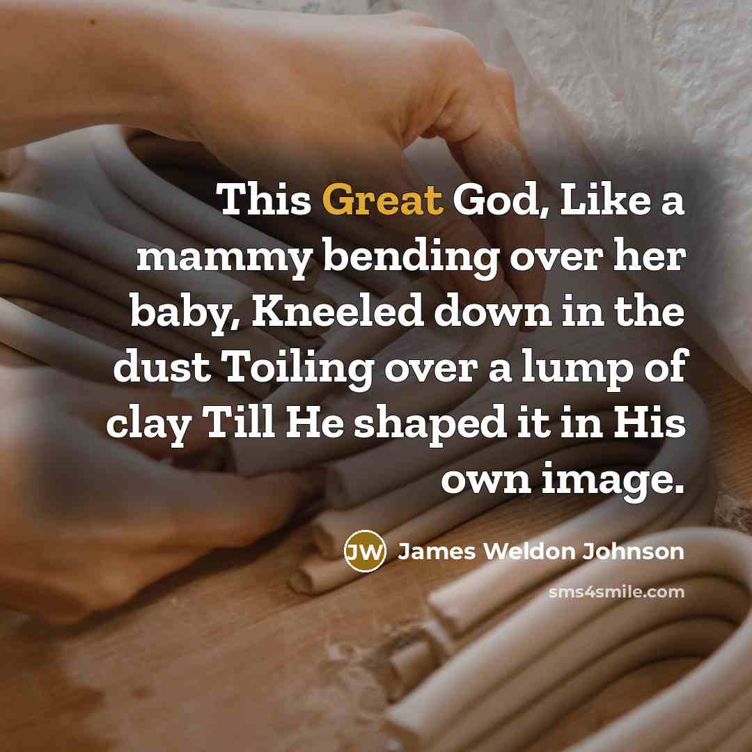 “This Great God, Like a mammy bending over her baby,…” quote by James Weldon Johnson