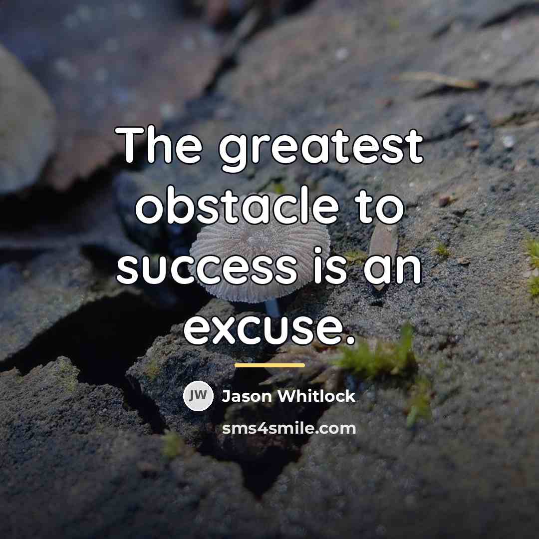 “The greatest obstacle to success is an excuse.…” quote by Jason Whitlock