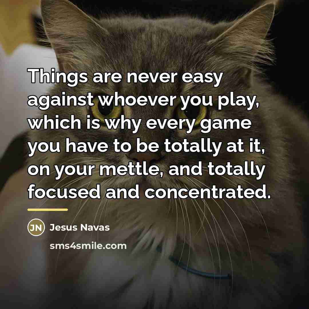 “Things are never easy against whoever you play, which is…” quote by Jesus Navas