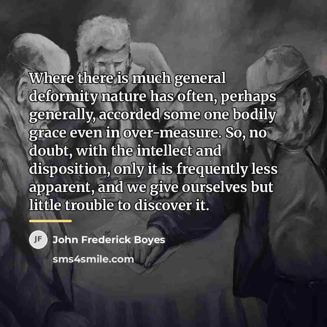 “Where there is much general deformity nature has often, perhaps…” quote by John Frederick Boyes
