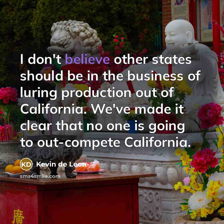 “I don't believe other states should be in the business…” quote by Kevin de Leon