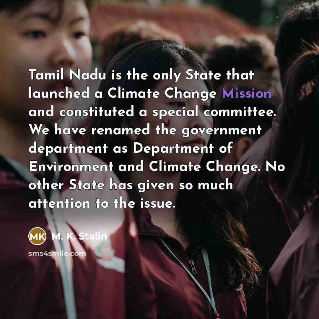 “Tamil Nadu is the only State that launched a Climate…” quote by M. K. Stalin