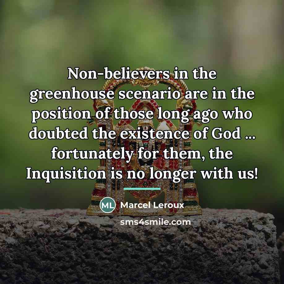 “Non-believers in the greenhouse scenario are in the position of…” quote by Marcel Leroux