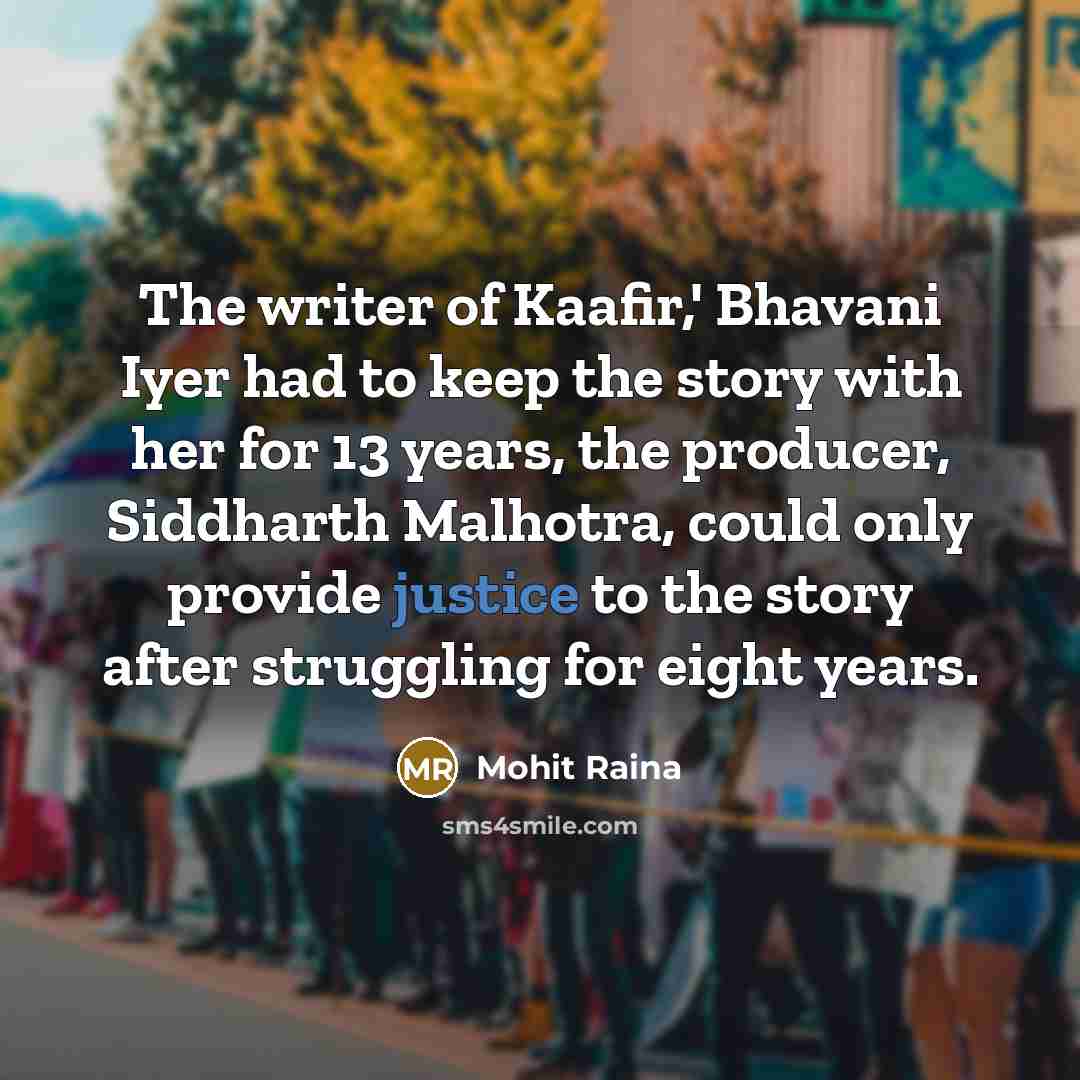 “The writer of Kaafir,' Bhavani Iyer had to keep the…” quote by Mohit Raina