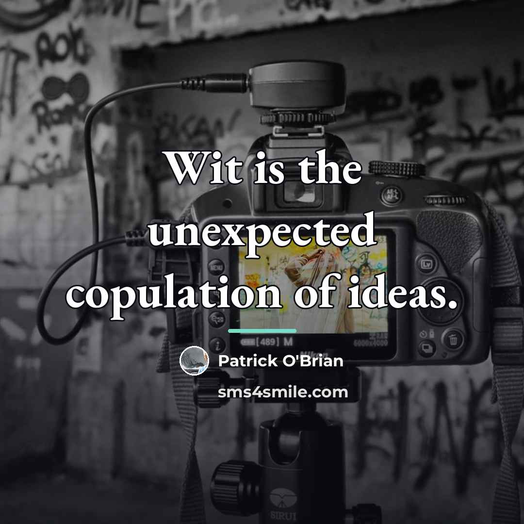 “Wit is the unexpected copulation of ideas.…” quote by Patrick O'Brian