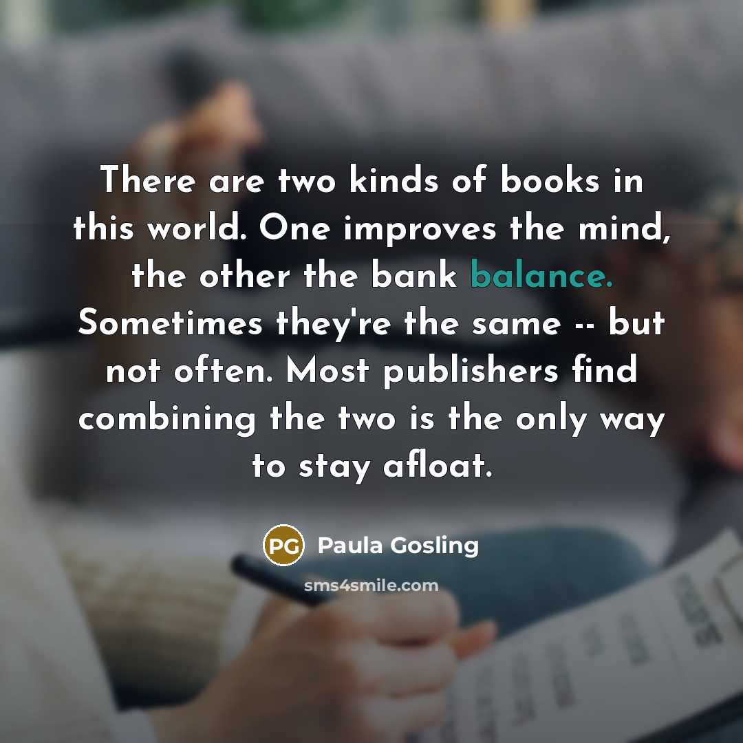 “There are two kinds of books in this world. One…” quote by Paula Gosling