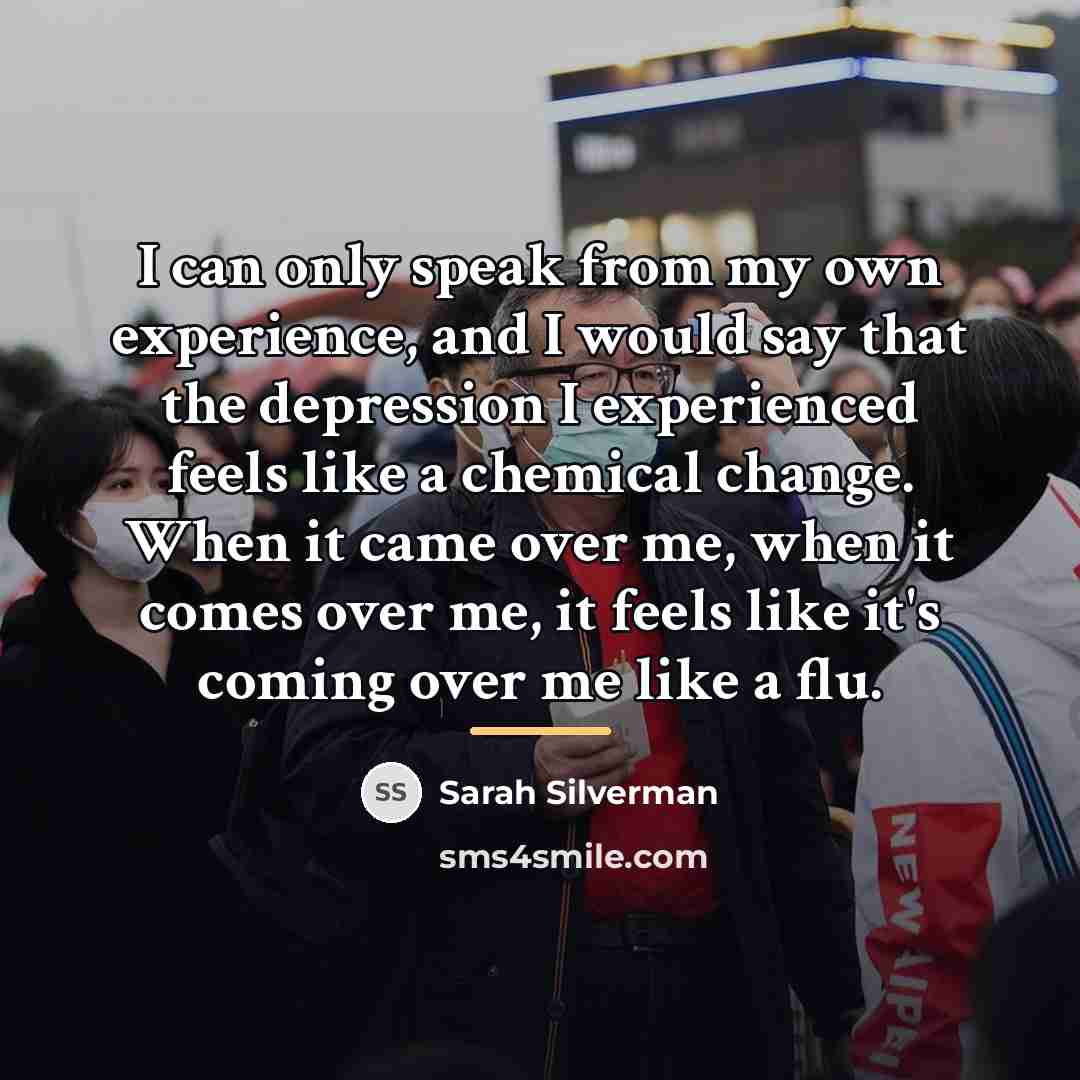 “I can only speak from my own experience, and I…” quote by Sarah Silverman