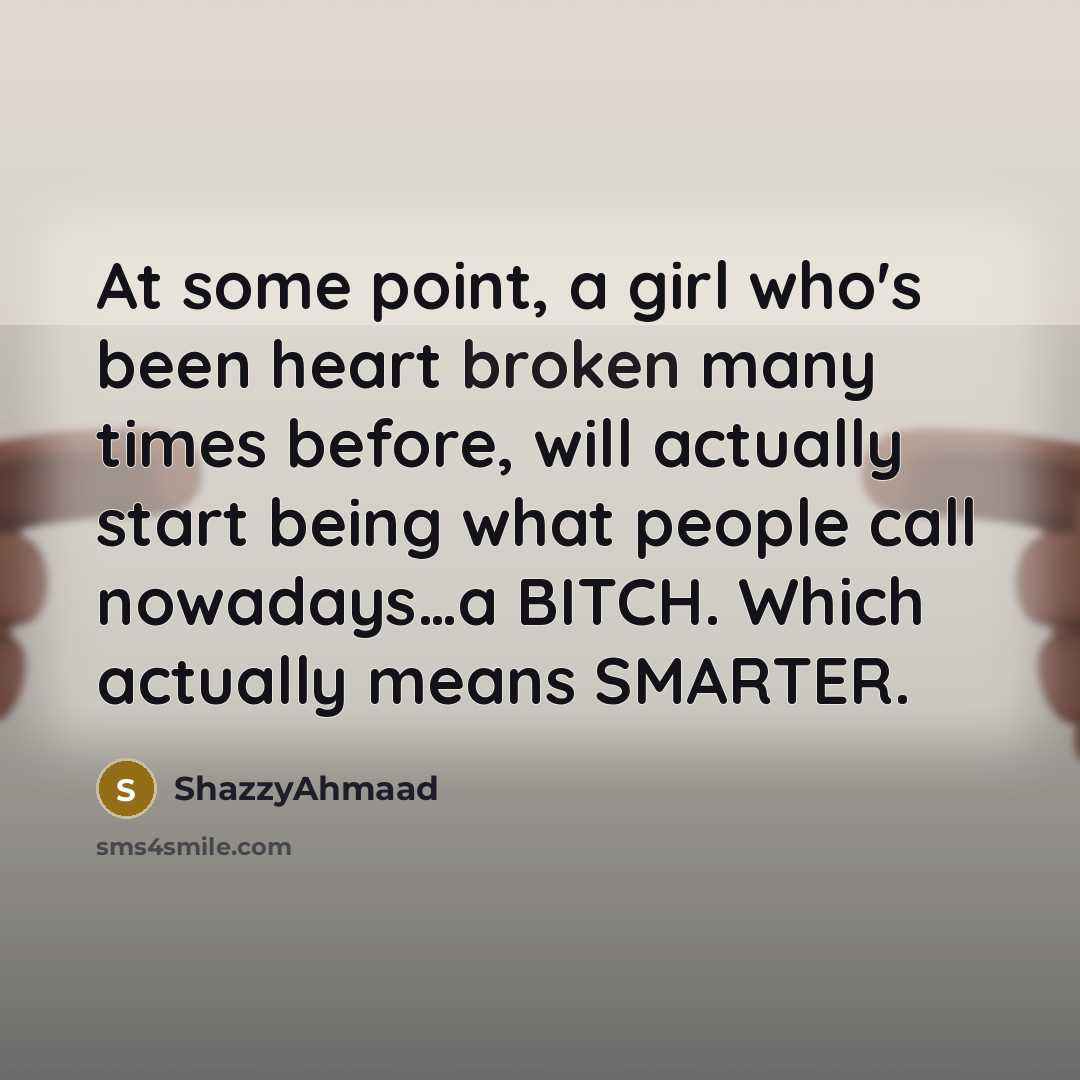 “At some point, a girl who's been heart broken many…” quote by ShazzyAhmaad