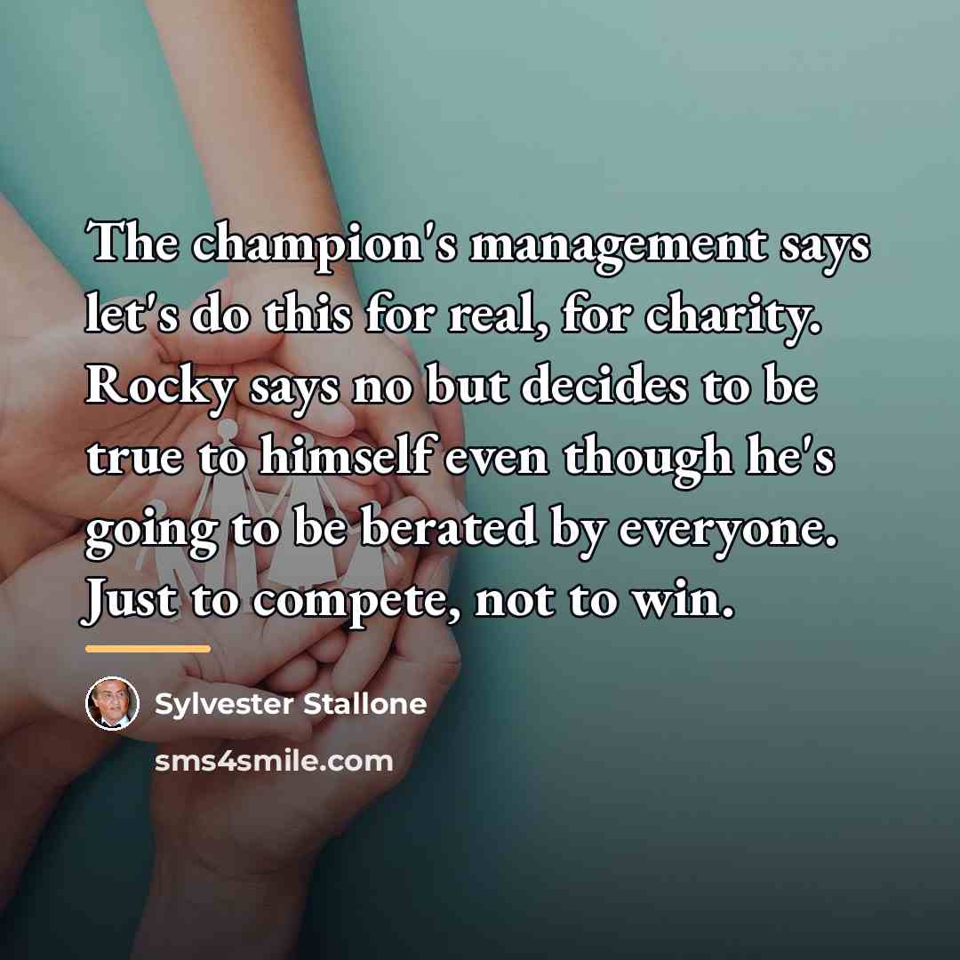 “The champion's management says let's do this for real, for…” quote by Sylvester Stallone