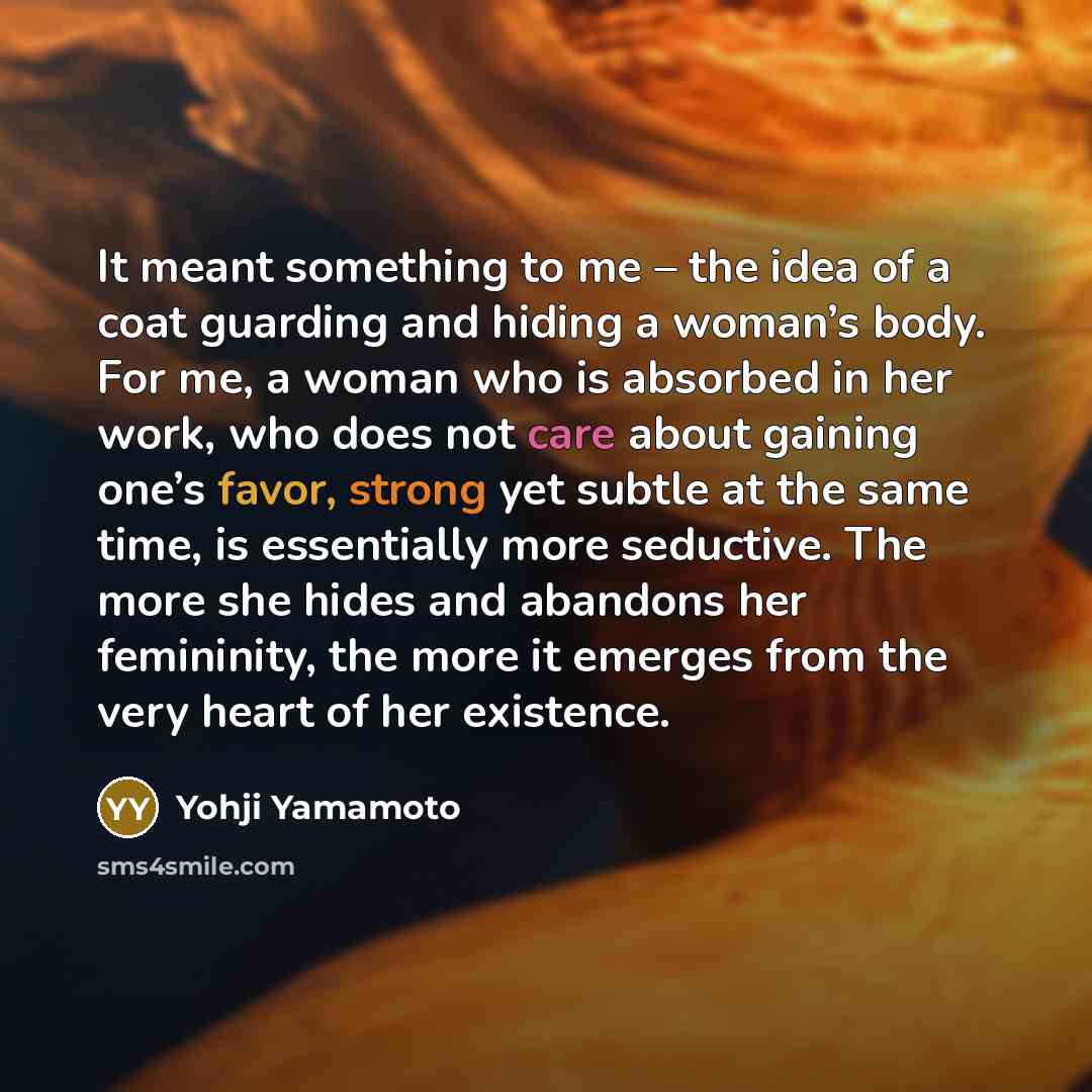 “It meant something to me – the idea of a…” quote by Yohji Yamamoto