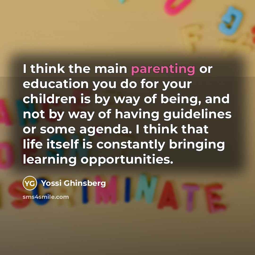 “I think the main parenting or education you do for…” quote by Yossi Ghinsberg