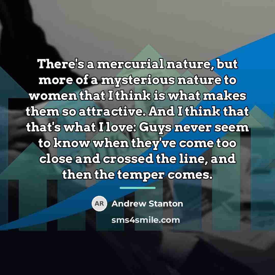 “There's a mercurial nature, but more of a mysterious nature…” quote by Andrew Stanton